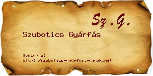 Szubotics Gyárfás névjegykártya